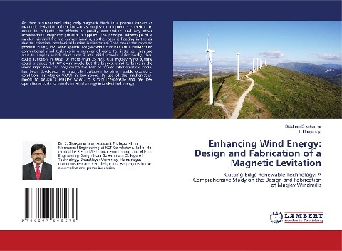 Enhancing Wind Energy: Design and Fabrication of a Magnetic Levitation: Cutting-Edge Renewable Technology: A Comprehensive Study on the Design and Fabrication of Maglev Windmills