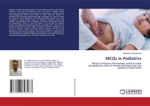 MCQs in Pediatrics: MCQs in Pediatrics Hematology: useful in under /postgraduate study of hemato-oncology exam and pediatrics examination