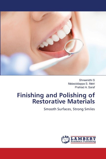 Finishing and Polishing of Restorative Materials: Smooth Surfaces, Strong Smiles