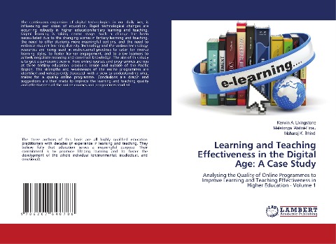 Learning and Teaching Effectiveness in the Digital Age: A Case Study: Analysing the Quality of Online Programmes to Improve Learning and Teaching Effectiveness in Higher Education - Volume 1