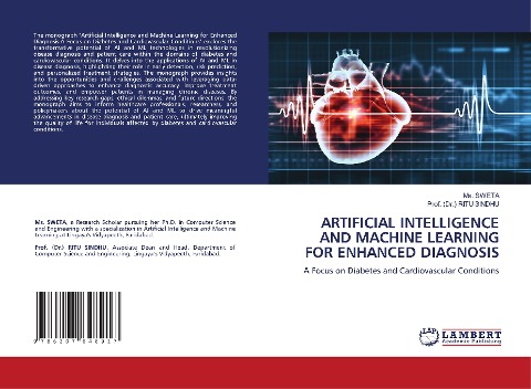ARTIFICIAL INTELLIGENCE AND MACHINE LEARNING FOR ENHANCED DIAGNOSIS: A Focus on Diabetes and Cardiovascular Conditions