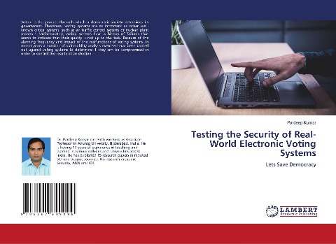 Testing the Security of Real-World Electronic Voting Systems: Lets Save Democracy