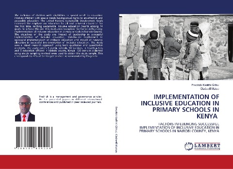 IMPLEMENTATION OF INCLUSIVE EDUCATION IN PRIMARY SCHOOLS IN KENYA: FACTORS INFLUENCING SUCCESSFUL IMPLEMENTATION OF INCLUSIVE EDUCATION IN PRIMARY SCHOOLS IN NAIROBI COUNTY, KENYA