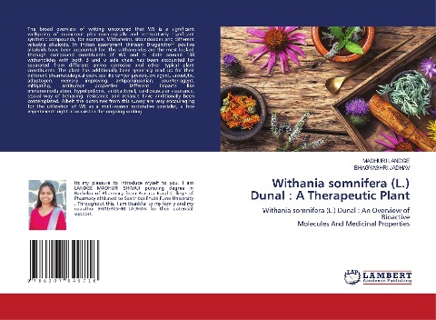 Withania somnifera (L.) Dunal : A Therapeutic Plant: Withania somnifera (L.) Dunal : An Overview of Bioactive Molecules And Medicinal Properties