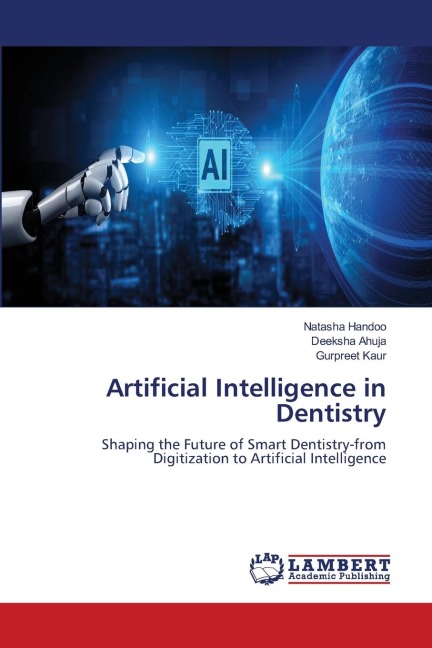 Artificial Intelligence in Dentistry: Shaping the Future of Smart Dentistry-from Digitization to Artificial Intelligence