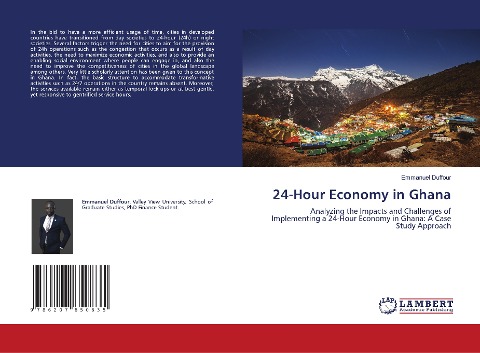 24-Hour Economy in Ghana: Analyzing the Impacts and Challenges of Implementing a 24-Hour Economy in Ghana: A Case Study Approach
