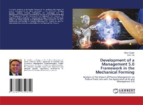 Development of a Management 5.0 Framework in the Mechanical Forming: Analysis of the Impact of Process Management on Failure Prediction with the Application of AI and Management 5.0