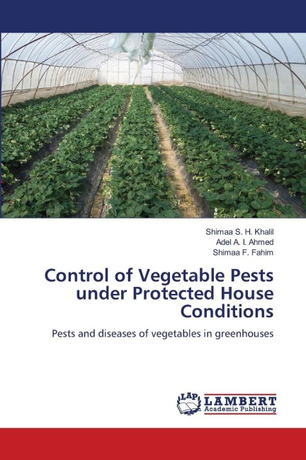 Control of Vegetable Pests under Protected House Conditions: Pests and diseases of vegetables in greenhouses