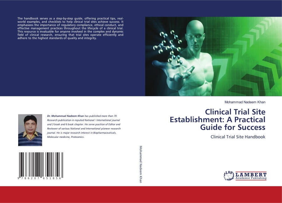 Clinical Trial Site Establishment: A Practical Guide for Success: Clinical Trial Site Handbook