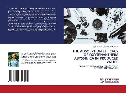 THE ADSORPTION EFFICACY OF OXYTENANTHERA ABYSSINICA IN PRODUCED WATER: USING ACTIVATED CARBON CARBONIZED AT DIFFERENT TEMPERATURES