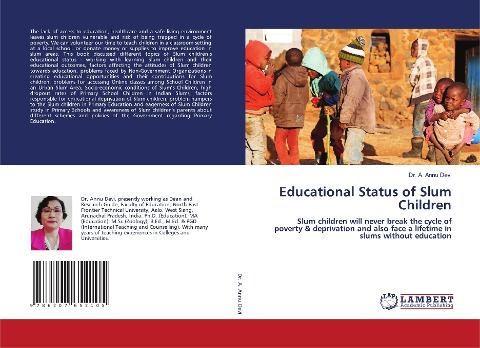 Educational Status of Slum Children: Slum children will never break the cycle of poverty & deprivation and also face a lifetime in slums without education