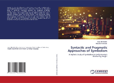 Syntactic and Pragmatic Approaches of Symbolism: A Stylistic Study of Symbolism in Emily Brontes Wuthering Height