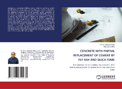 CONCRETE WITH PARTIAL REPLACEMENT OF CEMENT BY FLY ASH AND SILICA FUME: PERFORMANCE OF SELF COMPACTING CONCRETE WITH PARTIAL REPLACEMENT OF CEMENT BY FLY ASH AND SILICA FUME