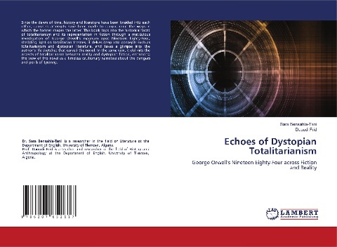 Echoes of Dystopian Totalitarianism: George Orwells Nineteen Eighty-Four across Fiction and Reality