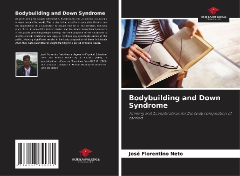 Bodybuilding and Down Syndrome: Training and its implications for the body composition of carriers