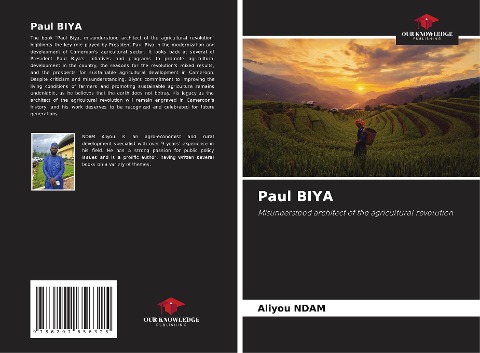 Paul BIYA: Misunderstood architect of the agricultural revolution