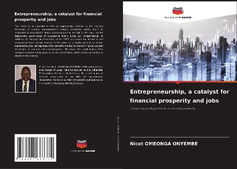 Entrepreneurship, a catalyst for financial prosperity and jobs: Financial intelligence to overcome poverty