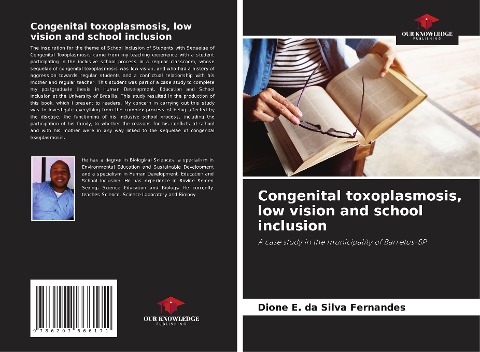 Congenital toxoplasmosis, low vision and school inclusion: A case study in the municipality of Barretos-SP