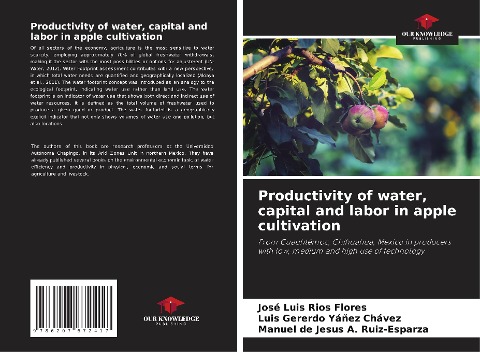 Productivity of water, capital and labor in apple cultivation: From Cuauhtémoc, Chihuahua, Mexico in producers with low, medium and high use of technology