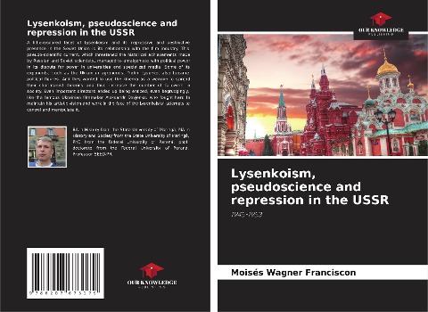 Lysenkoism, pseudoscience and repression in the USSR: 1945-1953