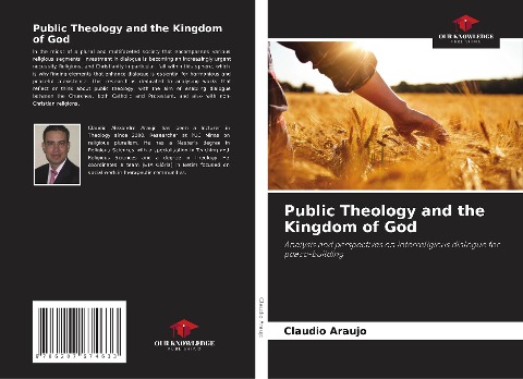 Public Theology and the Kingdom of God: Analysis and perspectives on interreligious dialogue for peace-building