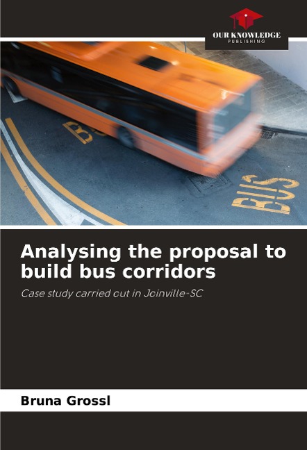 Analysing the proposal to build bus corridors: Case study carried out in Joinville-SC