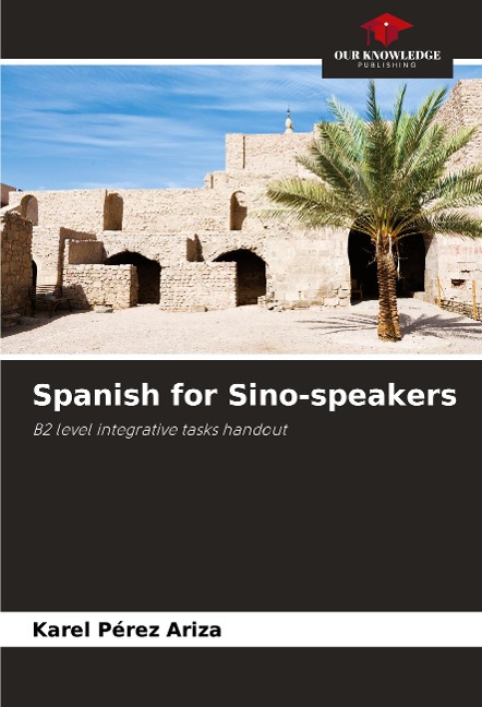 Spanish for Sino-speakers: B2 level integrative tasks handout