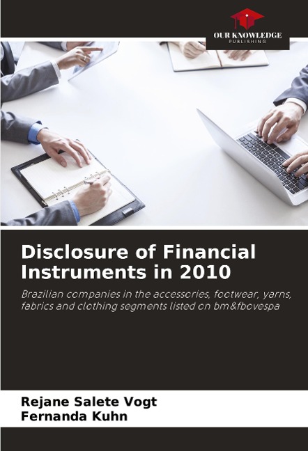 Disclosure of Financial Instruments in 2010: Brazilian companies in the accessories, footwear, yarns, fabrics and clothing segments listed on bm&fbovespa