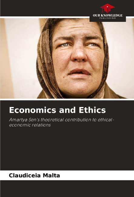 Economics and Ethics: Amartya Sens theoretical contribution to ethical-economic relations
