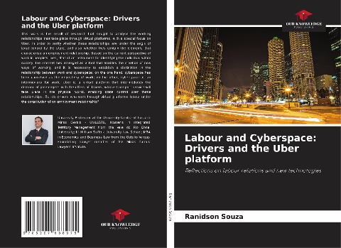 Labour and Cyberspace: Drivers and the Uber platform: Reflections on labour relations and new technologies