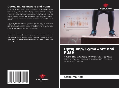 OptoJump, GymAware and PUSH: A quantitative-empirical primary analysis to compare jump height measurement systems and the resulting possible applications