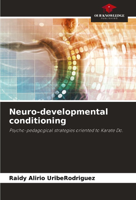 Neuro-developmental conditioning: Psycho-pedagogical strategies oriented to Karate Do.