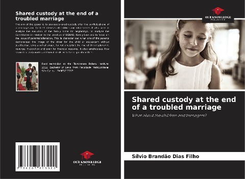 Shared custody at the end of a troubled marriage: What about the children and teenagers?