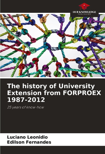 The history of University Extension from FORPROEX 1987-2012: 25 years of know-how
