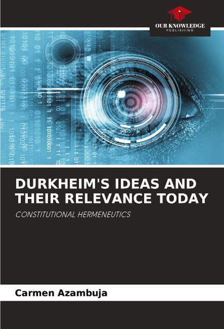 DURKHEIMS IDEAS AND THEIR RELEVANCE TODAY: CONSTITUTIONAL HERMENEUTICS