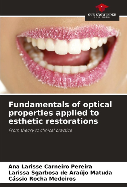 Fundamentals of optical properties applied to esthetic restorations: From theory to clinical practice