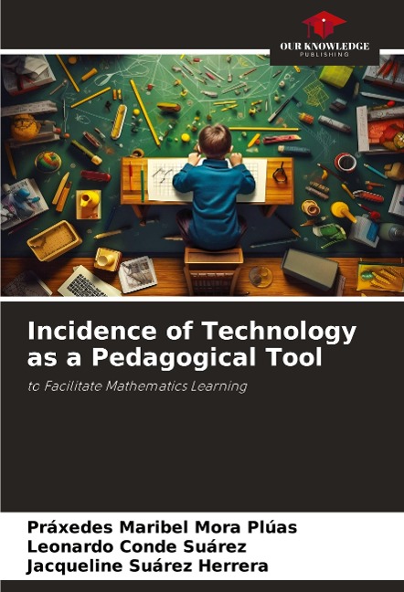 Incidence of Technology as a Pedagogical Tool: to Facilitate Mathematics Learning