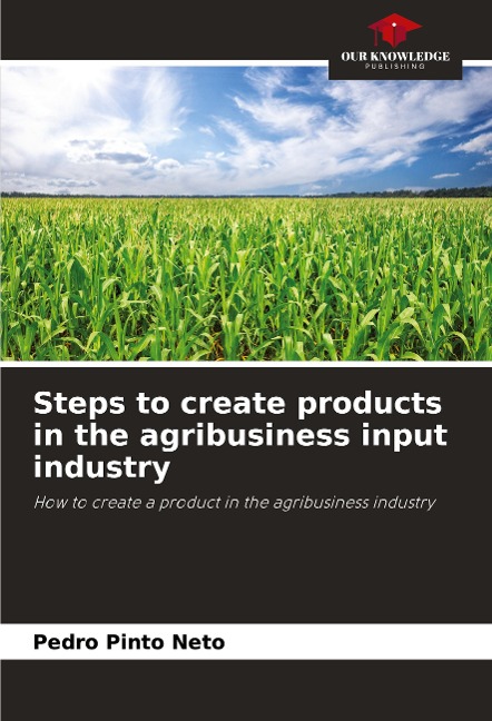 Steps to create products in the agribusiness input industry: How to create a product in the agribusiness industry