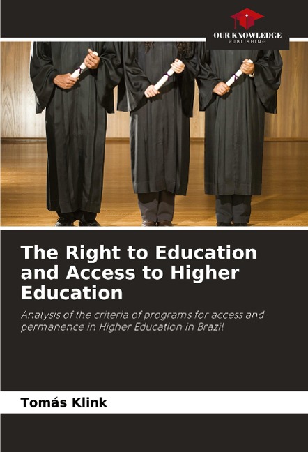 The Right to Education and Access to Higher Education: Analysis of the criteria of programs for access and permanence in Higher Education in Brazil