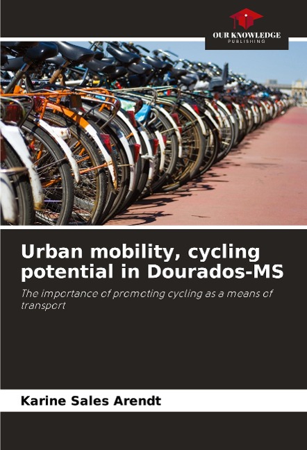 Urban mobility, cycling potential in Dourados-MS: The importance of promoting cycling as a means of transport