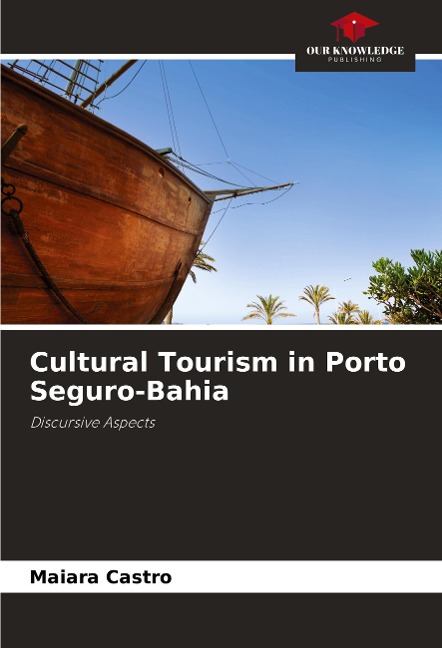 Cultural Tourism in Porto Seguro-Bahia: Discursive Aspects