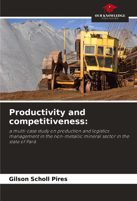 Productivity and competitiveness:: a multi-case study on production and logistics management in the non-metallic mineral sector in the state of Pará