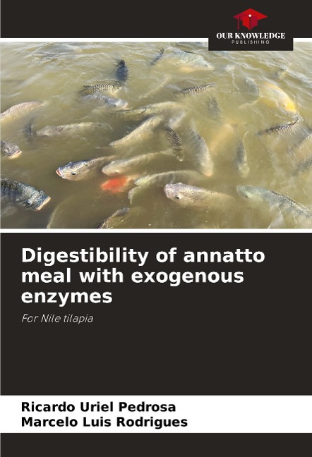 Digestibility of annatto meal with exogenous enzymes: For Nile tilapia