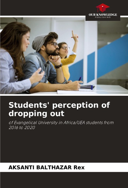 Students perception of dropping out: of Evangelical University in Africa/UEA students from 2016 to 2020