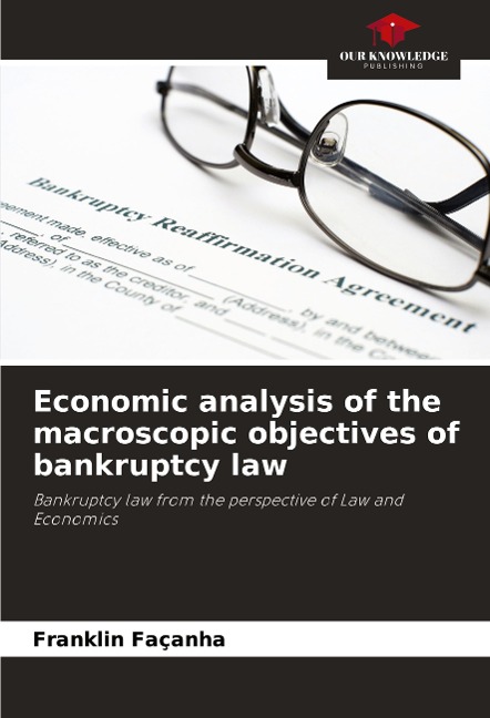 Economic analysis of the macroscopic objectives of bankruptcy law: Bankruptcy law from the perspective of Law and Economics