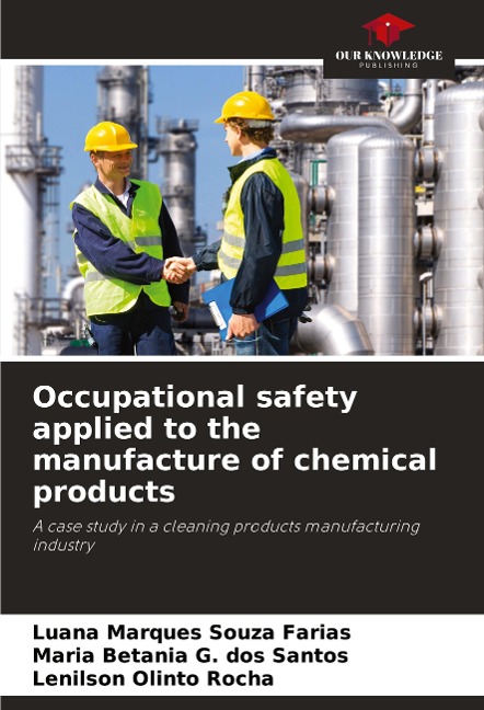 Occupational safety applied to the manufacture of chemical products: A case study in a cleaning products manufacturing industry