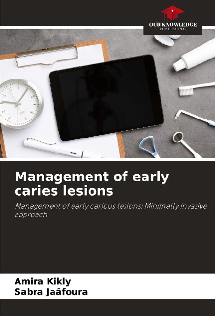 Management of early caries lesions: Management of early carious lesions: Minimally invasive approach