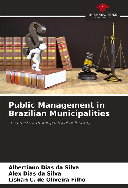 Public Management in Brazilian Municipalities: The quest for municipal fiscal autonomy