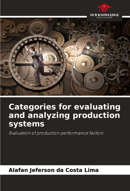 Categories for evaluating and analyzing production systems: Evaluation of production performance factors