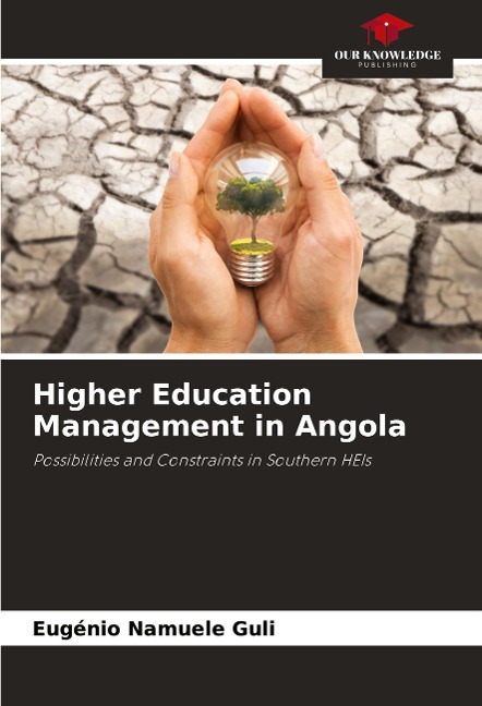 Higher Education Management in Angola: Possibilities and Constraints in Southern HEIs